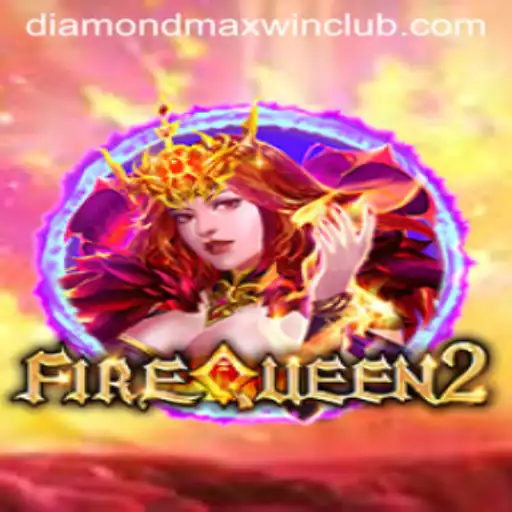 Exploring the Thrilling World of FireQueen2: Diamond MaxWin