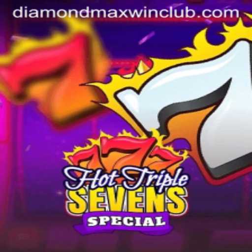 HotTripleSevensSpecial: Unveiling the Exciting World of Diamond MaxWin