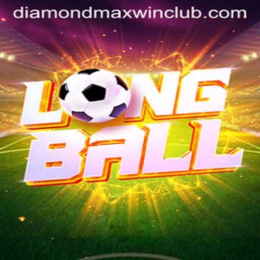 Exploring the Thrills of LongBall: The Game-Changer with Diamond MaxWin