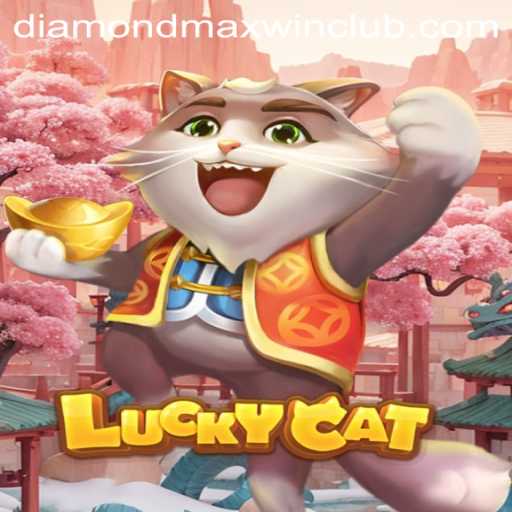 Discovering LuckyCat: Exploring the Exciting Features and Gameplay of Diamond MaxWin