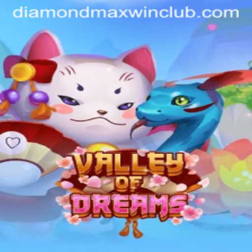 Exploring ValleyofDreams: A Journey to Achieve the Diamond MaxWin